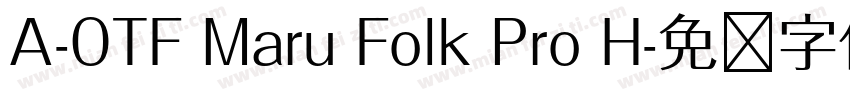 A-OTF Maru Folk Pro H字体转换